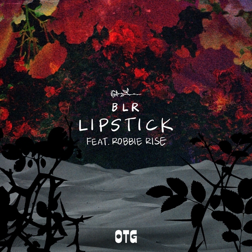 BLR & Robbie Rise - Lipstick - Extended Mix [OTG007D3]